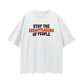 Oversize Deep Drop Shoulder Tee - 190 GSM-STOP THE DISAPPEARING OF PEOPLE