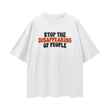 Oversize Deep Drop Shoulder Tee - 190 GSM-STOP THE DISAPPEARING OF PEOPLE