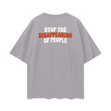 Oversize Deep Drop Shoulder Tee - 190 GSM-STOP THE DISAPPEARING OF PEOPLE/BACK DESIGN