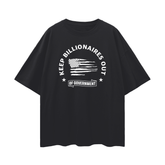 Oversize Deep Drop Shoulder Tee - 190 GSM-KEEP BILLIONAIRES OUT OF GOVERNMENT