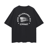 Oversize Deep Drop Shoulder Tee - 190 GSM-KEEP BILLIONAIRES OUT OF GOVERNMENT
