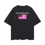 Oversize Deep Drop Shoulder Tee - 190 GSM-PRO-DEMOCRACY